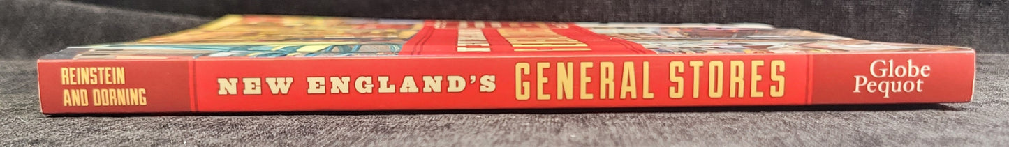 New England's General Stores by Ted Reinstein and Anne-Marie Dorning - 2017