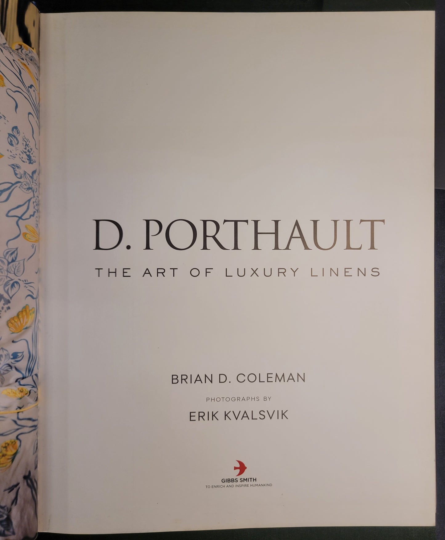 D. Porthault - The Art of Luxury Linens by Brian D. Coleman and photos by Erik Kvalsvik