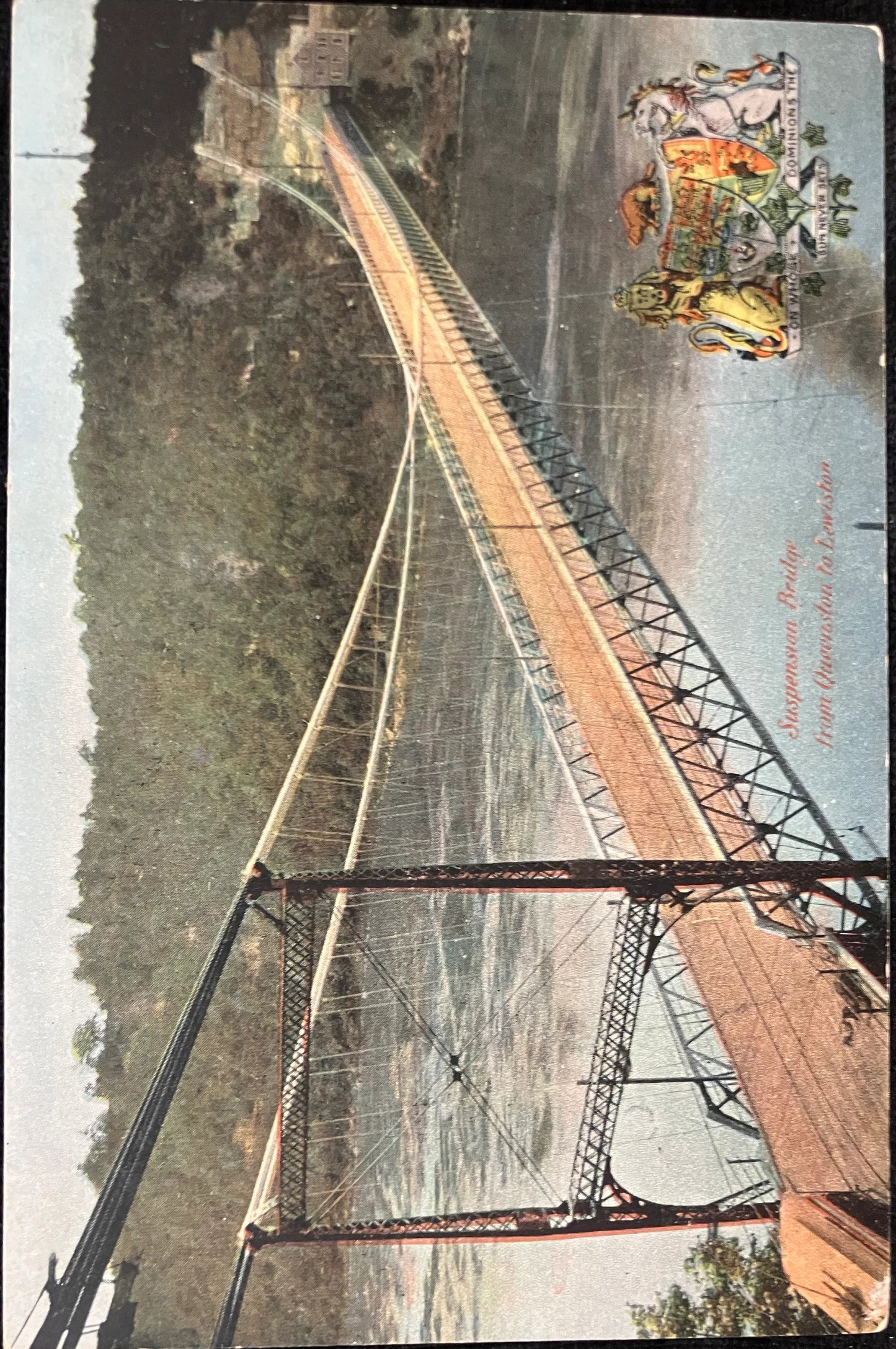 Suspension Bridge, Queenston to Lewiston - New York - Bridge Built in 1899- On Whose Dominion the Son Never Sets -Coat of Arms
