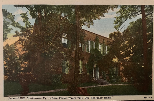 Federal Hill - Bardstown, Kentucky - Where Foster Wrote “My Old Kentucky Home” - 1940s Linen Postcard