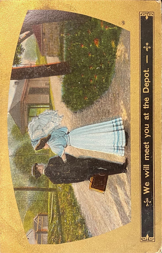 We will meet you at the Depot - Satirical Vintage Postcard