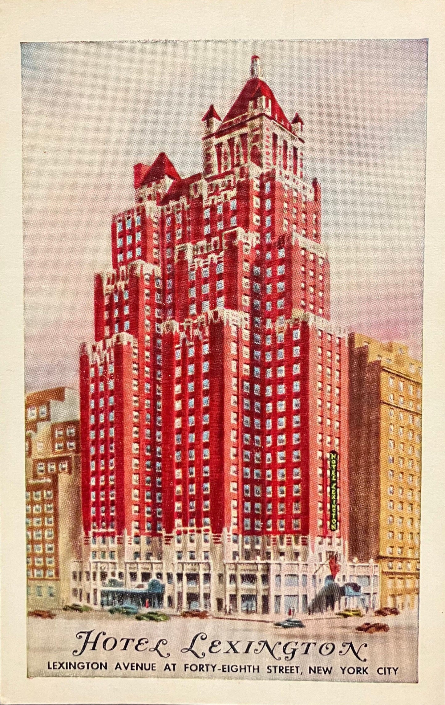 Hotel Lexington - Lexington Avenue at Forty-Eighth Street, New York City, New York - Vintage Advertisement Postcard