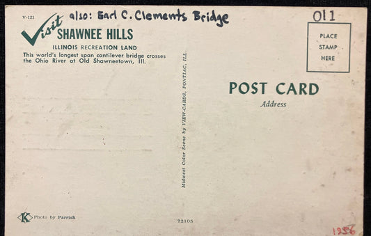 On front: Ohio River Bridge On back: Visit Shawnee Hills Illinois Receation Land This world’s longes