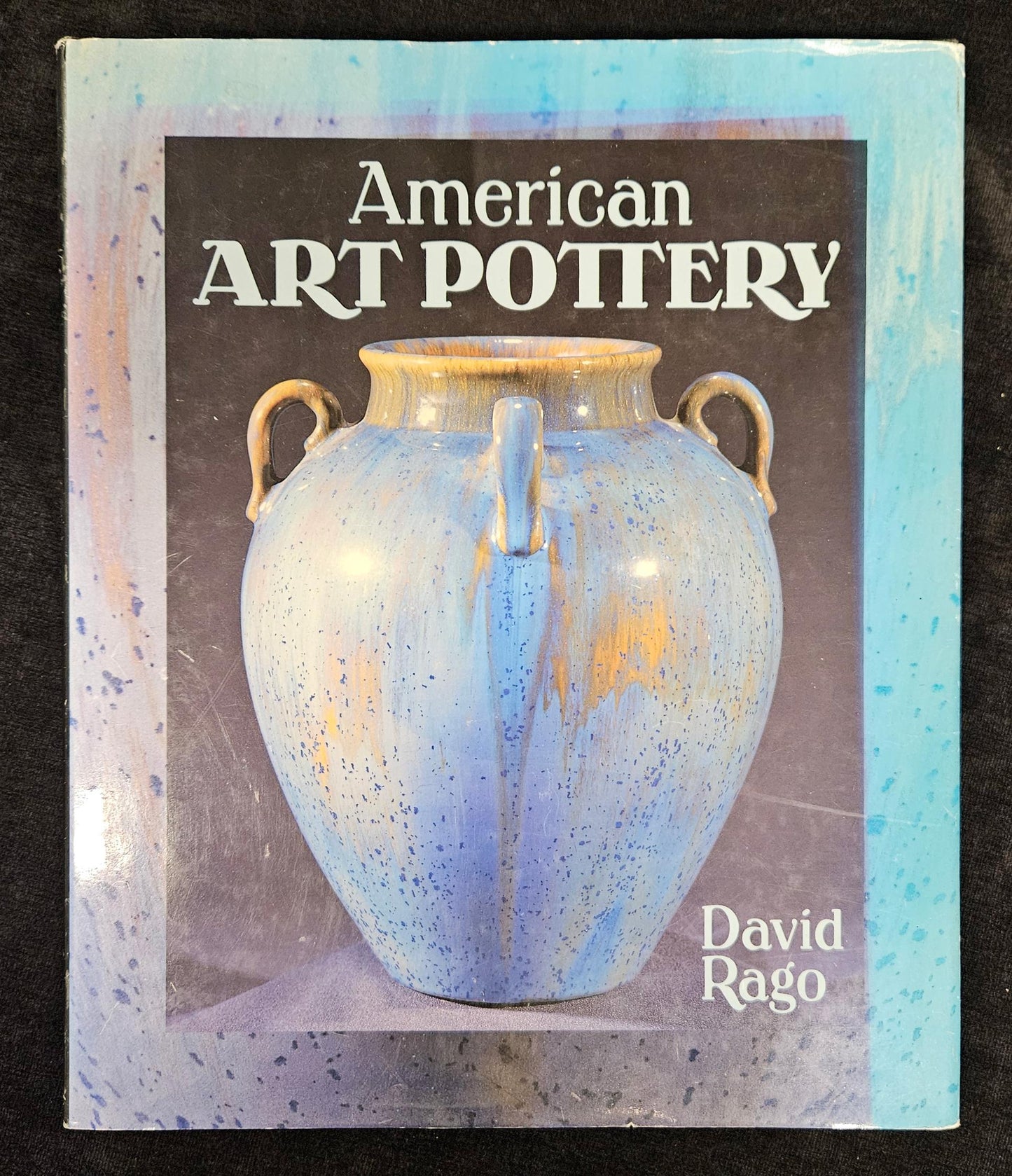 1997 American Pottery By David Rago Collector's Hard Cover Book