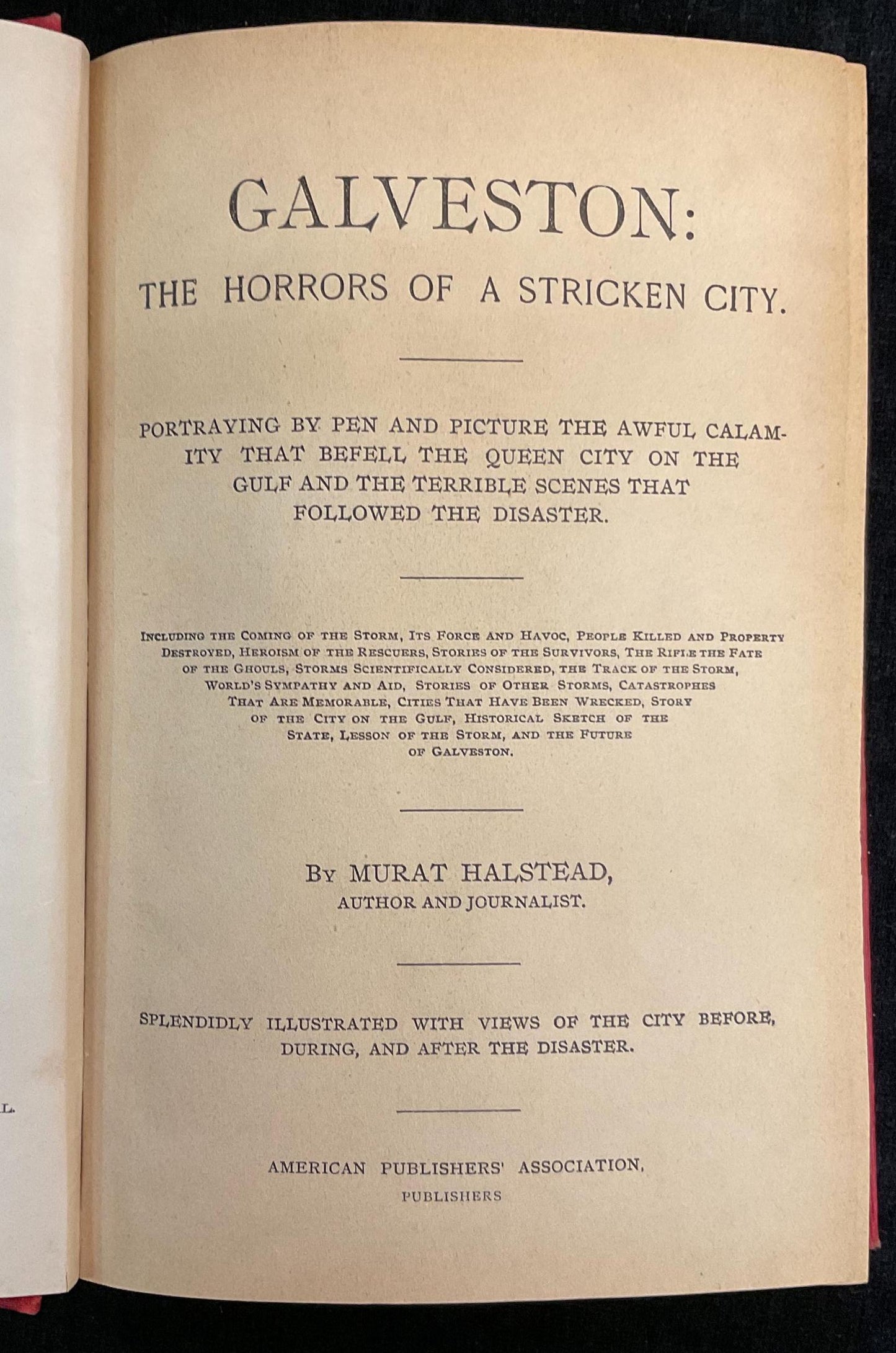 Galveston: The Horrors of a Stricken City - by Murat Halstead - American Publishers Association 1900 - Rare First edition copy