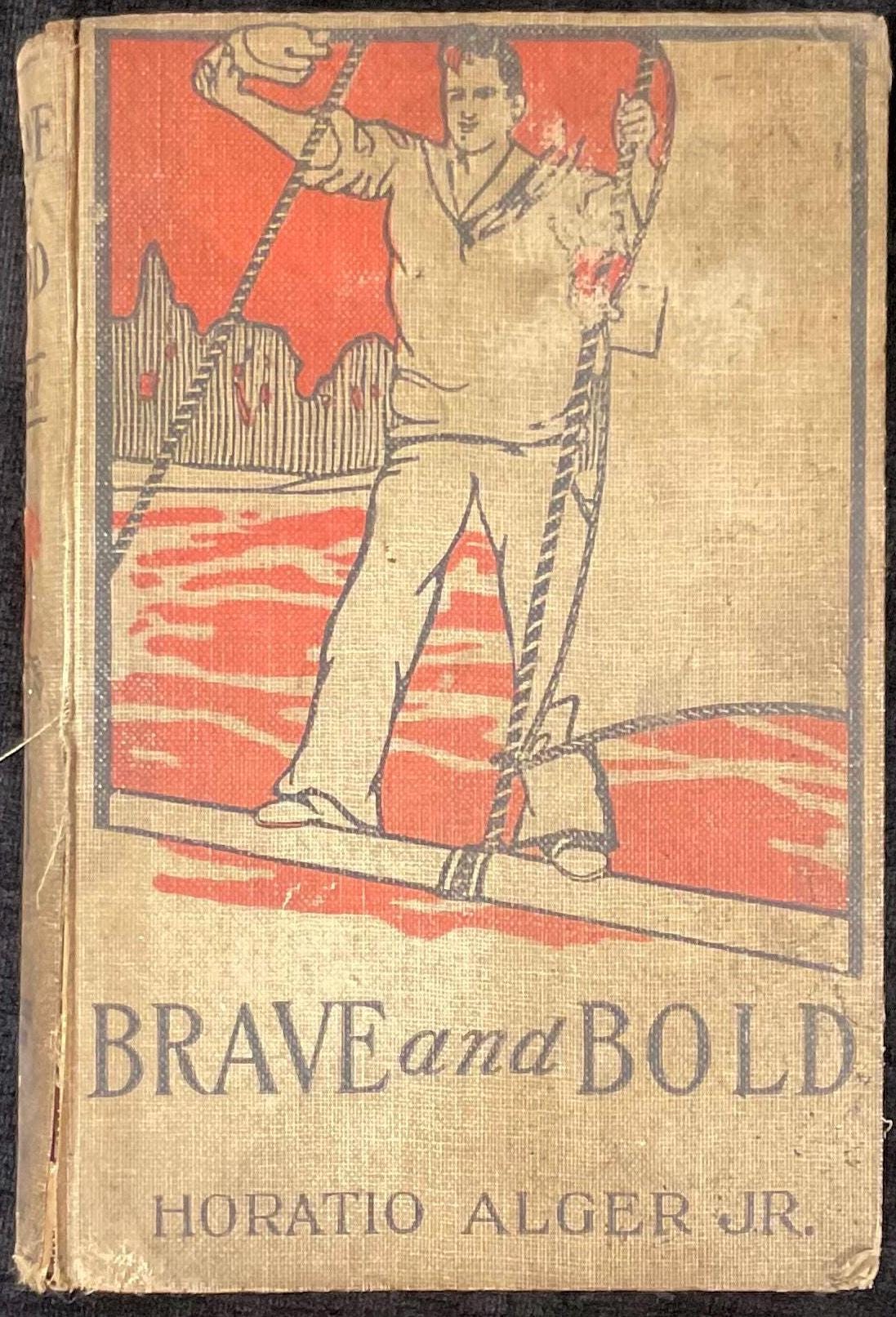 Brave and Bold by Horatio Alger Jr - Complete Edition - Published in Chicago by M.A. Donohue & Company - Fragile condition - A Love Triangle