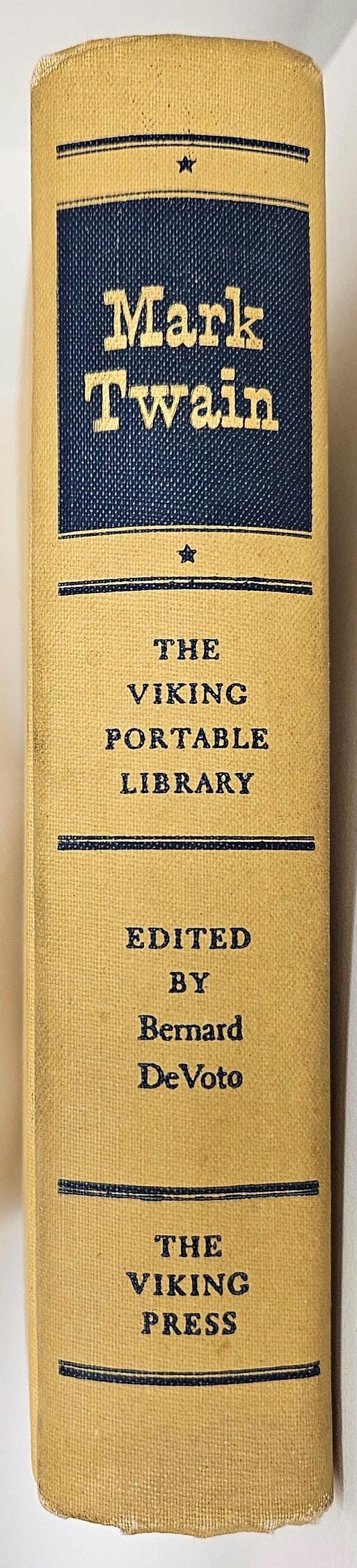 The Portable by Mark Twain- Edited by Bernard DeVoto - Copyright 1946 - Published By The Viking Press New York - Hardcover- No Dust Jacket
