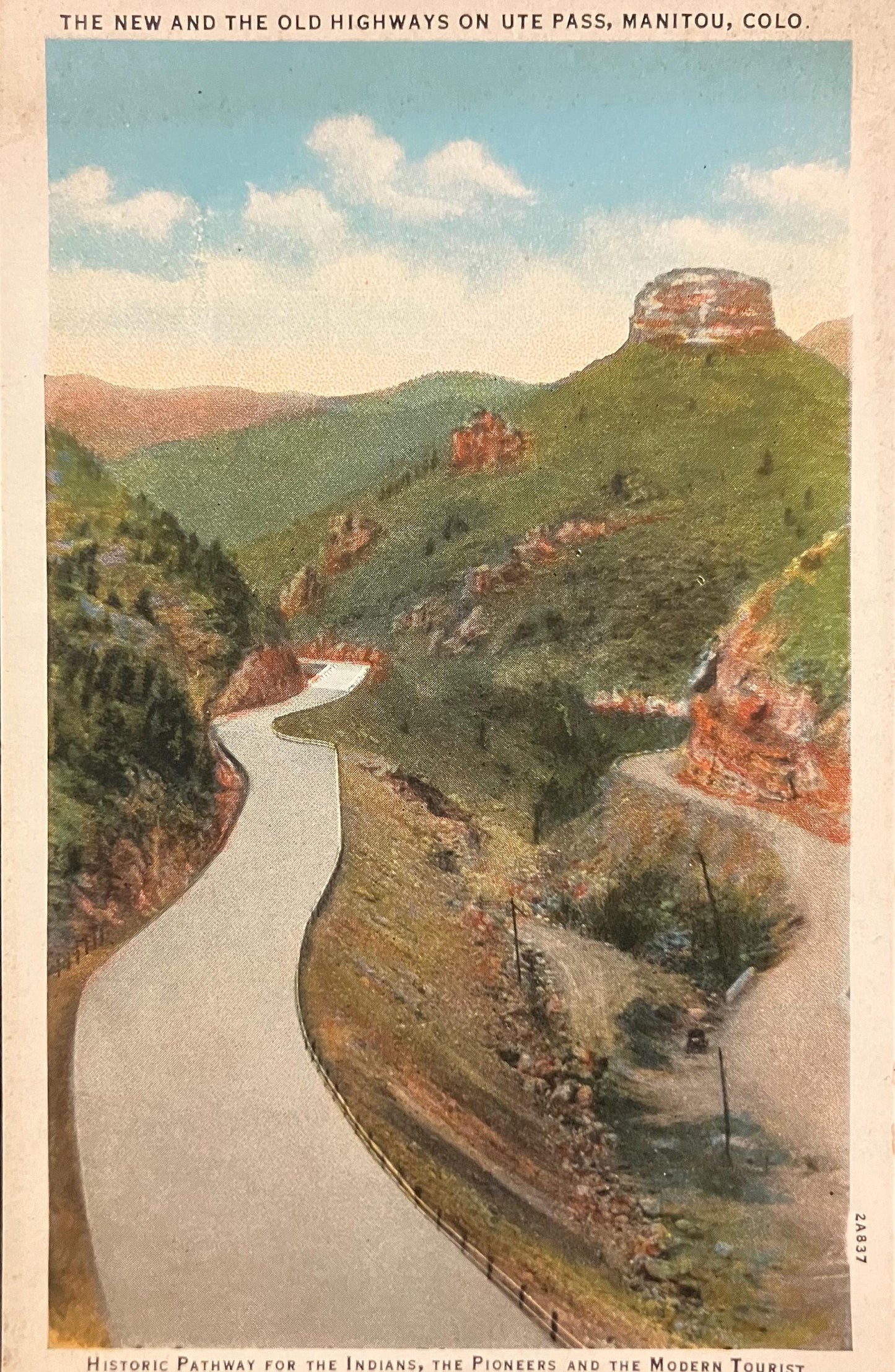 The New and the Old Highways on the Ute Pass, Manitou, Colo. Historic Pathway for the Indians, The Pioneers and the Modern Tourist