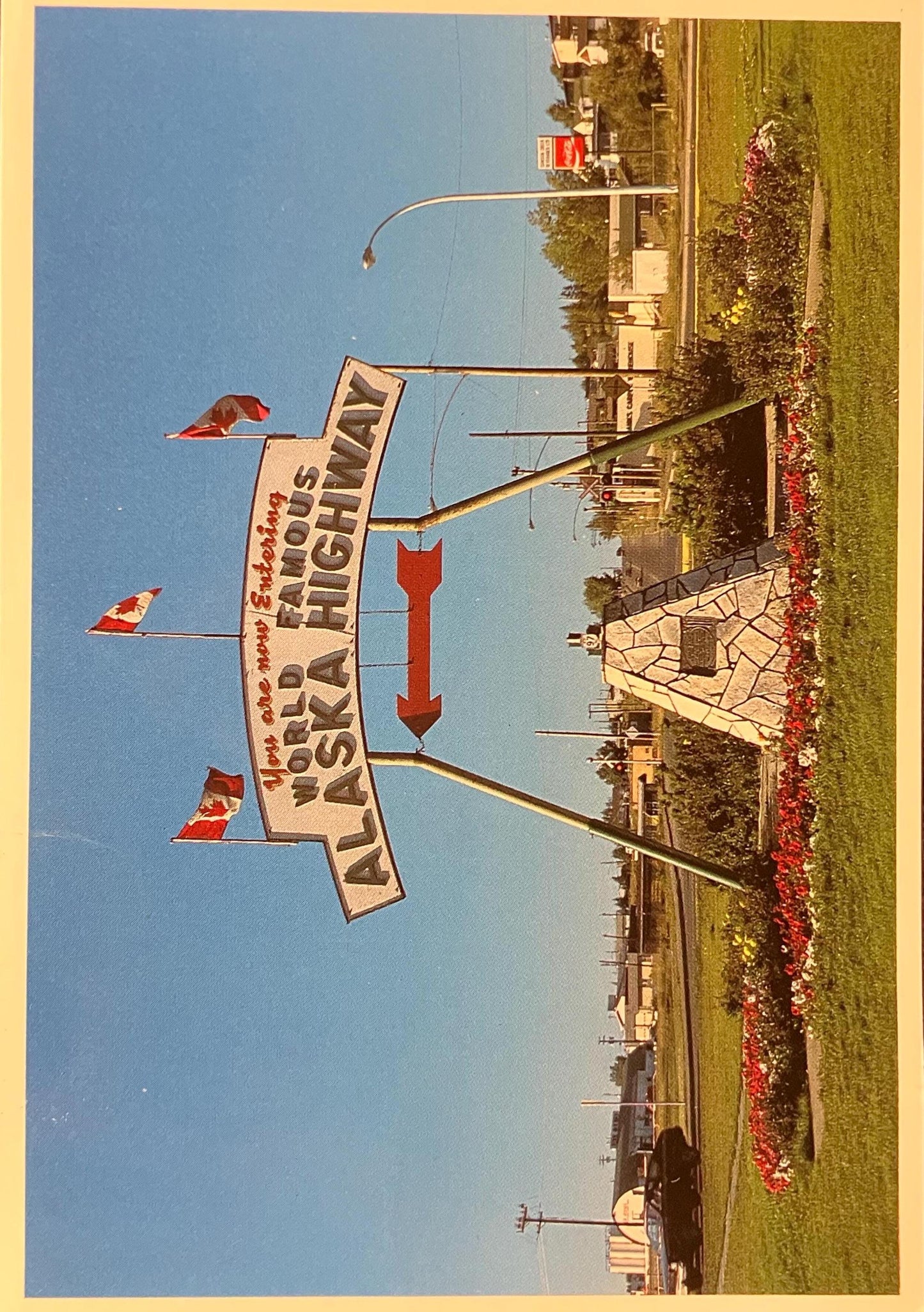 You are now Entering World Famous Alaska Highway - Photo: Earl L. Brown - Vintage Postcard