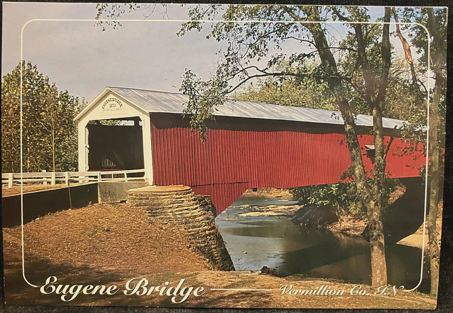 Eugene Bridge - Vermillion Co., Indiana - Photo: Charles Hine - Vintage Covered Bridge Postcard