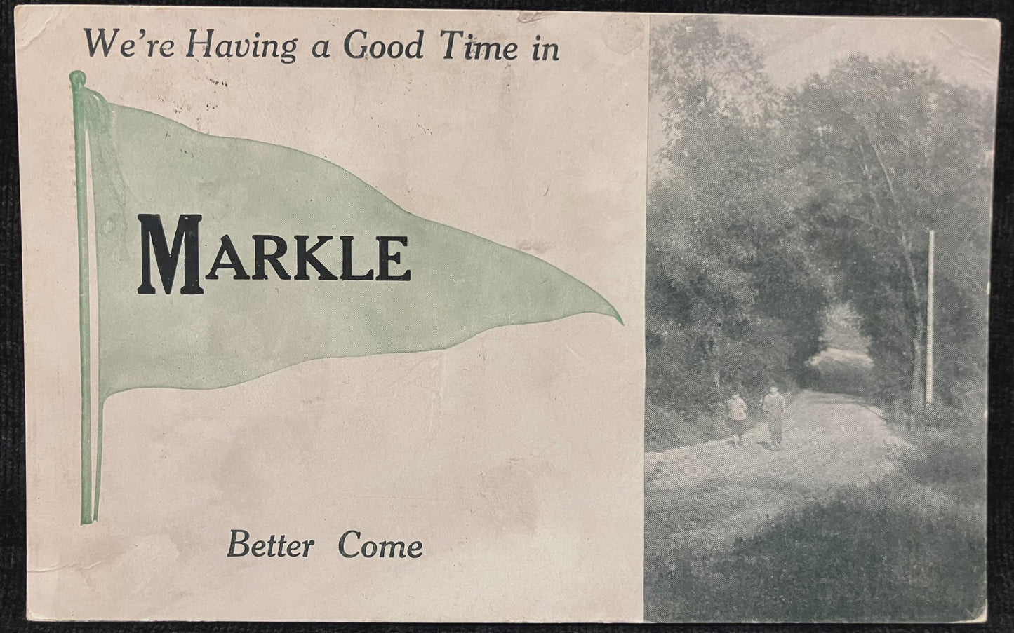 We’re Having a Good Time in Markle - Better Come - Indiana - Vintage Postcard