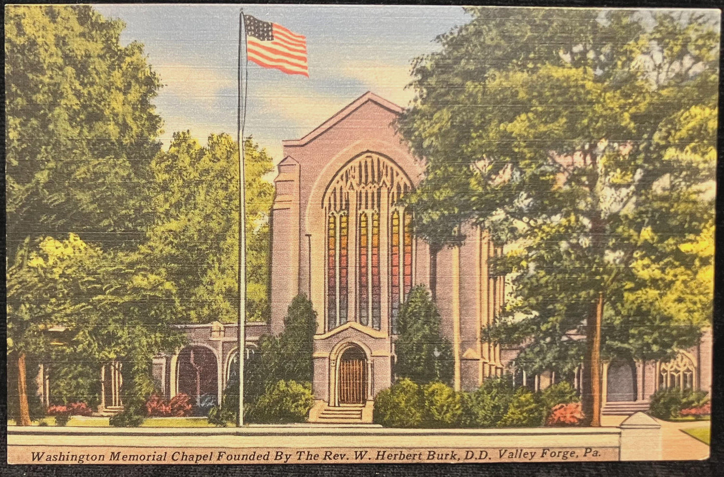 Washington Memorial Chapel, Founded by the Rev. W. Herbert Burk, D.D. Valley Forge, Pennsylvania - Vintage Postcard