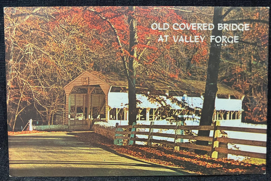 Old Covered Bridge at Valley Forge - Valley Forge Park, Pennsylvania - Vintage Postcard