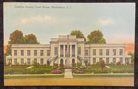Colleton County Courthouse, Walterboro, South Carolina - Vintage South Carolina Postcard - hub of South and East