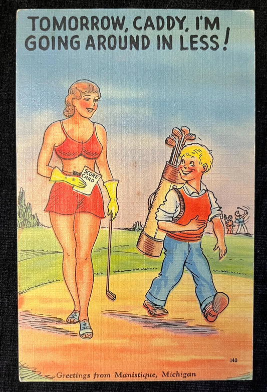 Tomorrow, Caddy, I’m Going Around In Less! - Funny Vintage Postcard