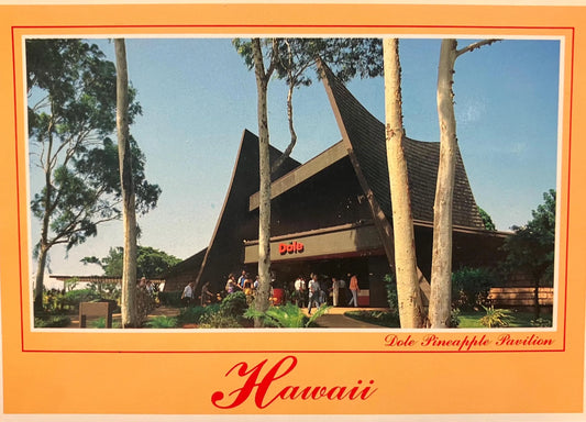 Dole Pineapple Pavilion in the Wahiawa District, Hawaii - Photo by B. Chalifour - Vintage Postcard