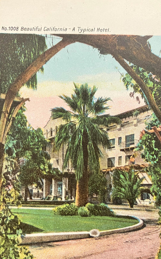 Beautiful California - A Typical Hotel. - Vintage 1920 Postcard