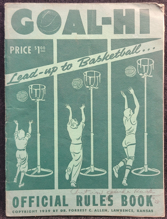 Goal-Hi: Lead Up To Basketball - Official Rules Book - 1939