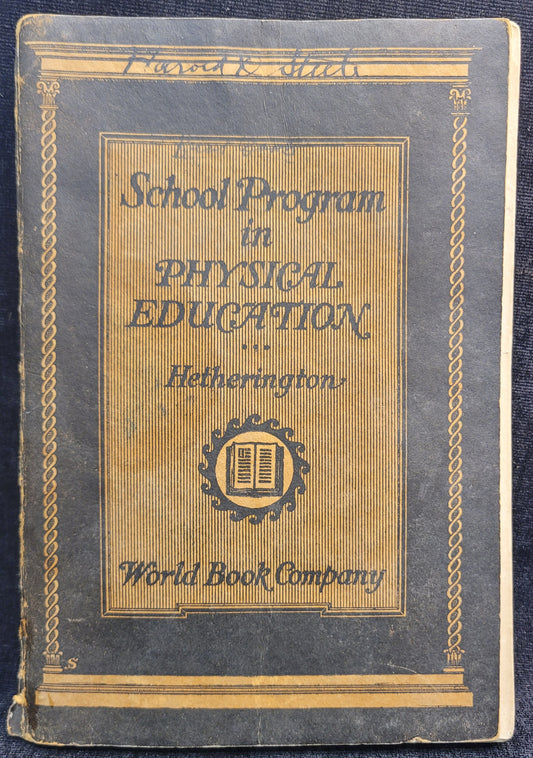 School Program in Physical Education by Clark W. Hetherington - 1922