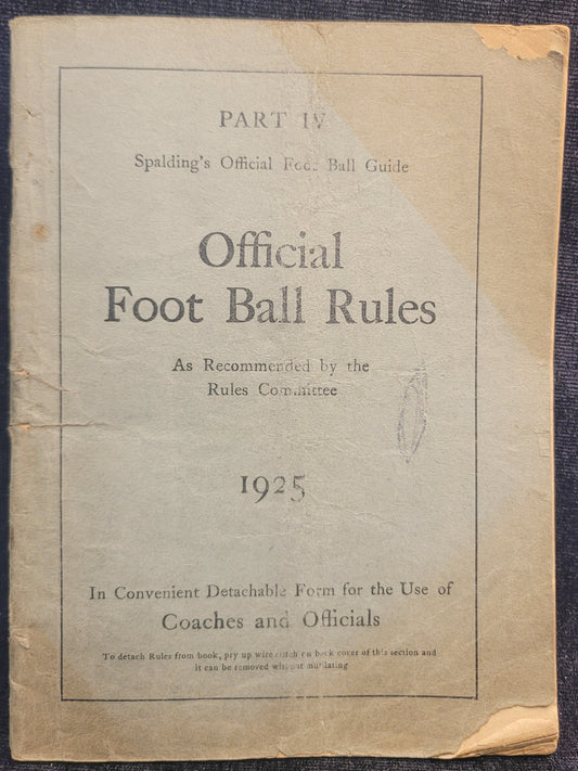 Official Football Rules - Part IV of Spaldings Football Guide - 1925