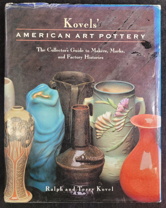 Kovel's American Art Pottery by Ralph and Terry Kovel - 1993
