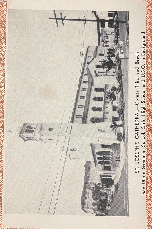 St. Joseph's Cathedral, Corner Third & Beech, San Diego Grammar School, Girls' High School and U.S.O. in Background.  California Foto-gloss