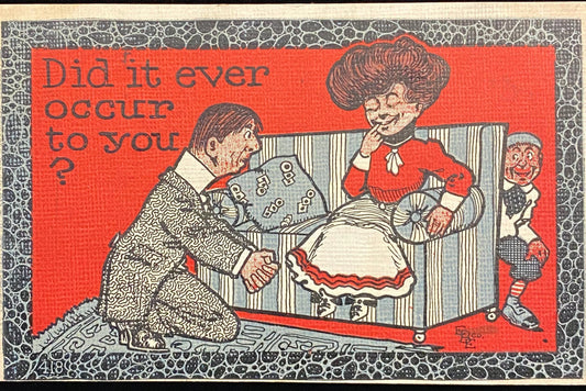 Did it ever occur to you? - Satrical Vintage Postcard