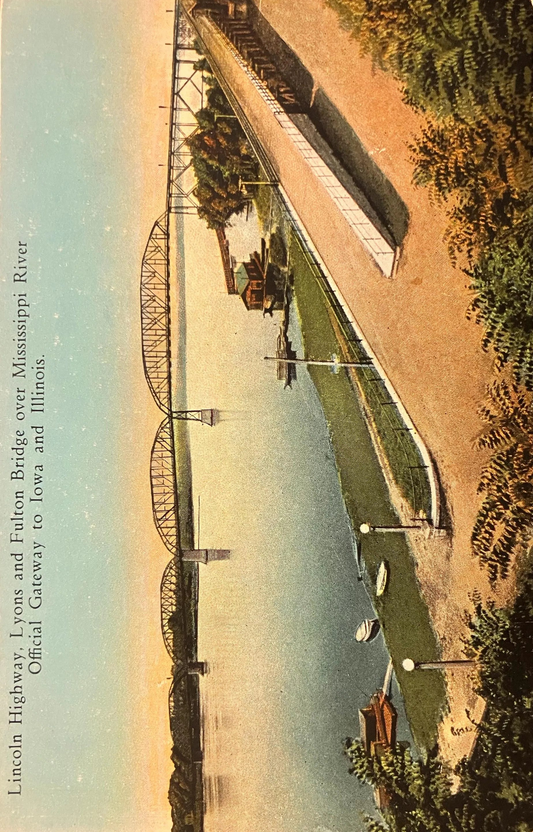 Lincoln Highway - Lyons and Fulton Bridge over Mississippi River - Official Gateway to Iowa and Illinois - Vintage Postcard