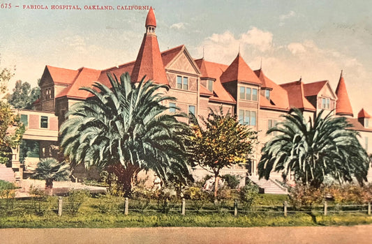 Fabiola Hospital, Oakland, California - Vintage Hospital Postcard - Homeopathic Hospital started in 1876.