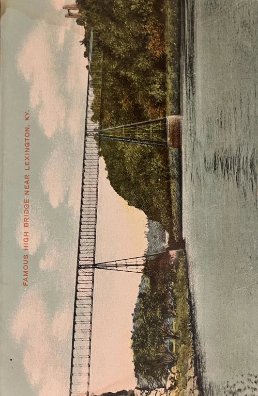 Famous High Bridge - Lexington, Kentucky  - Vintage Bridge Postcard