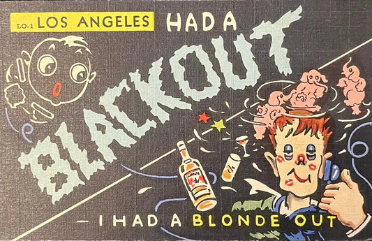 Los Angeles Had A Blackout...I had A Blonde Out - Humorous Vintage Postcard