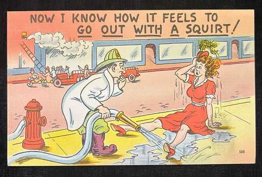 Now I Know How It feels To Go Out With A Squirt! - Vintage Postcard