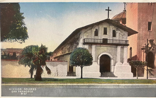 San Francisco, California. - Mission Dolores. Founded 1776 - Heterogeneous Architecture- Franciscan  Ministry - Vintage California Postcard