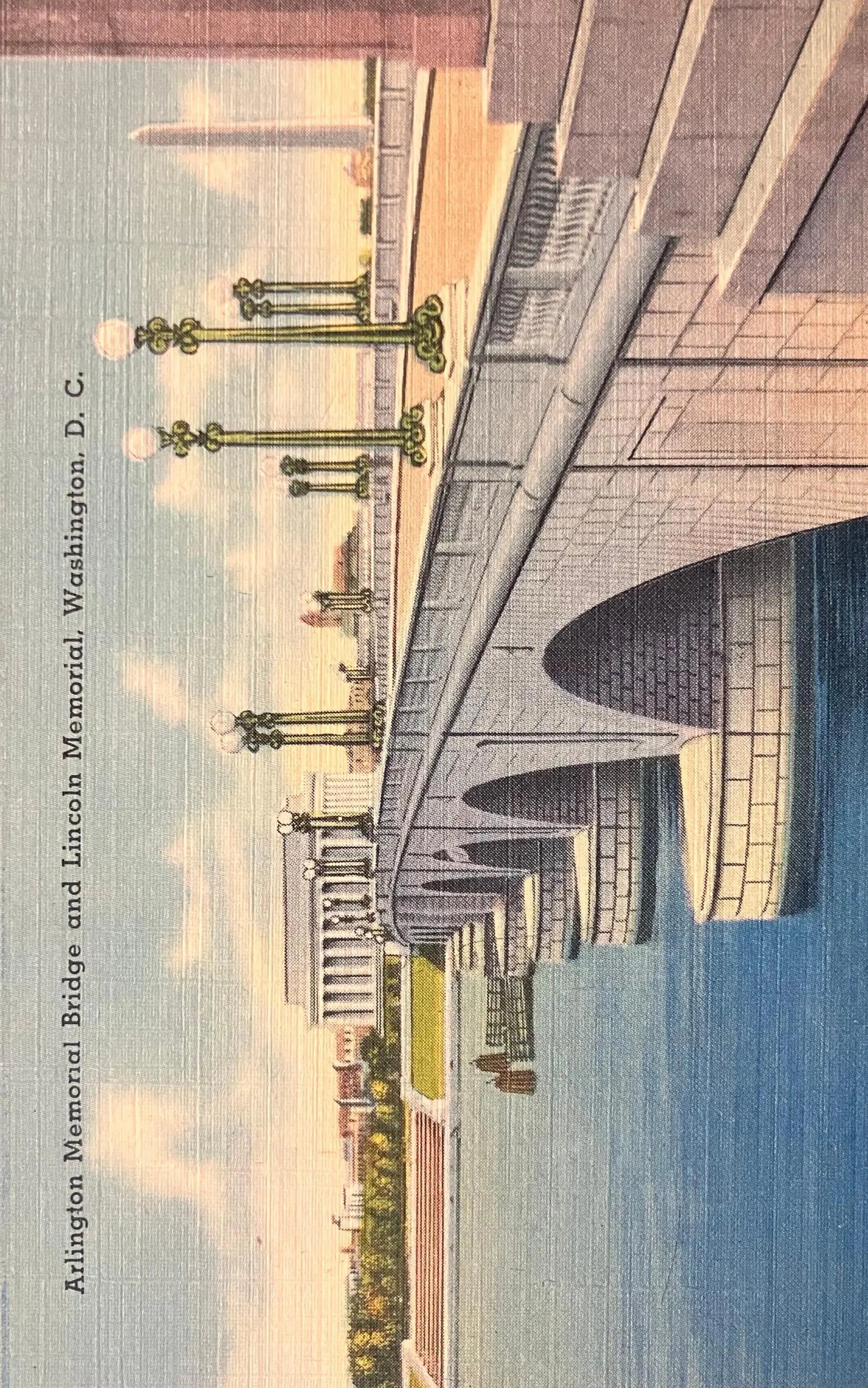 Arlington Memorial Bridge and Lincoln Memorial, Washington D. C. -  Vintage Bridge Postcard