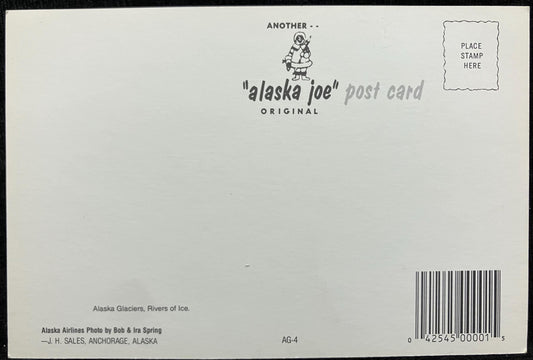 Front: Alaska Back: Alaska Glaciers, Rivers of Ice UnmailedCondition: Excellent Publisher: Arctic Circle Enterprises Color linen
