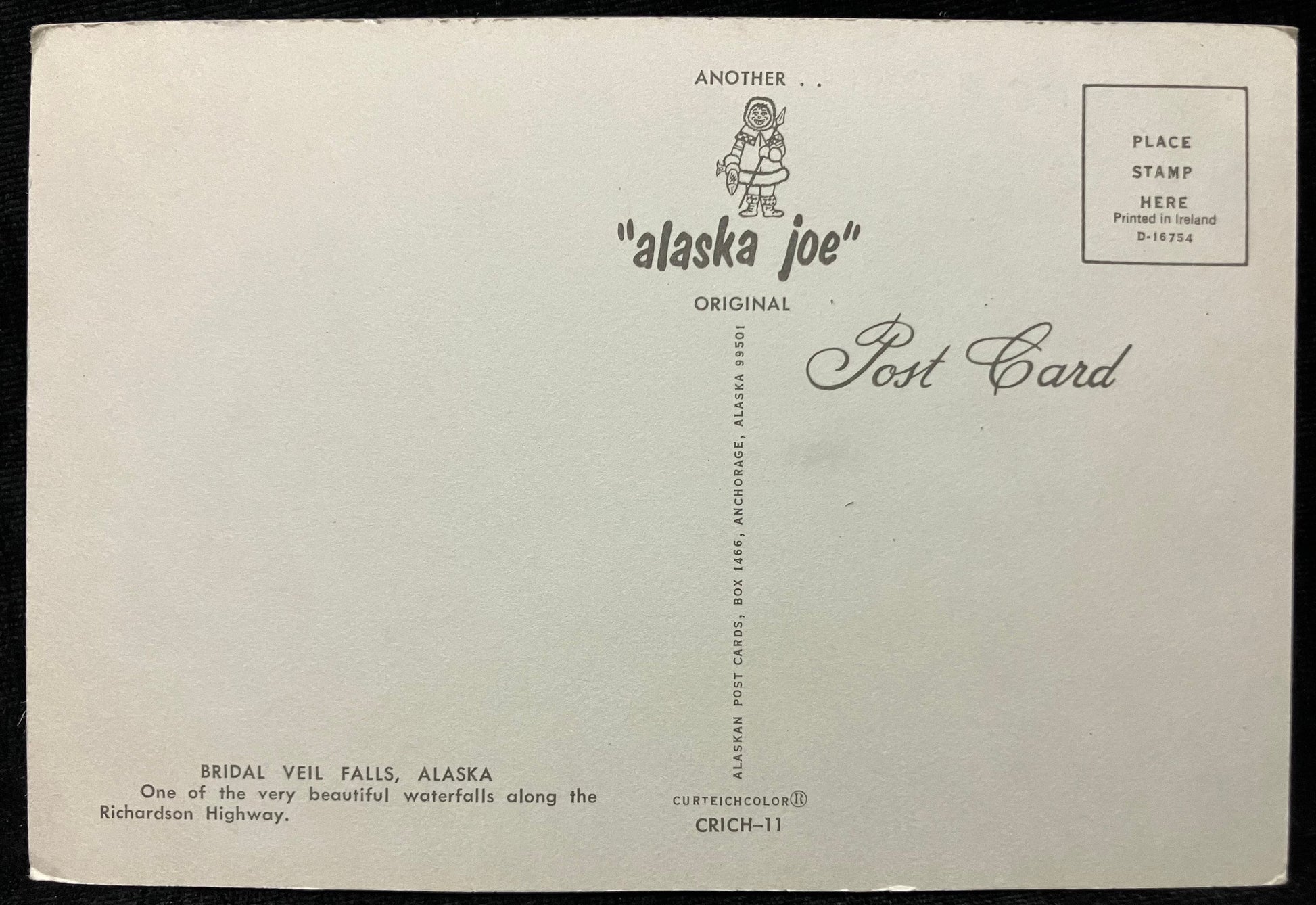 On front: Bridal Veil Falls, Alaska - Photo by Mel AndersonOn back: Bridal Veil Falls, Alaska. One of the very beautiful waterfalls along the Richardson Highway. Unmailed: Condition: Good with some fraying around the edges Publisher: Alaskan Post Cards Color print