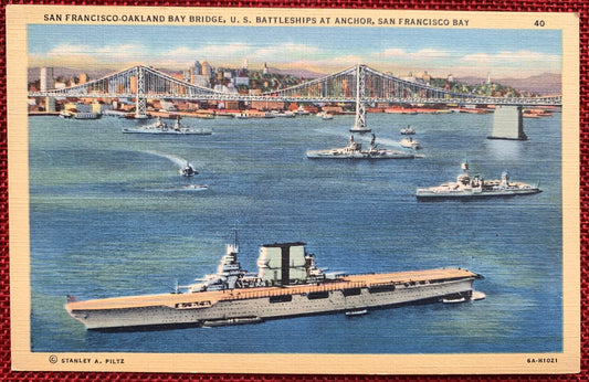 Oakland Bay Bridge - U.S. Battleships at Anchor - San Francisco Bay, California - 1940s Linen Postcard