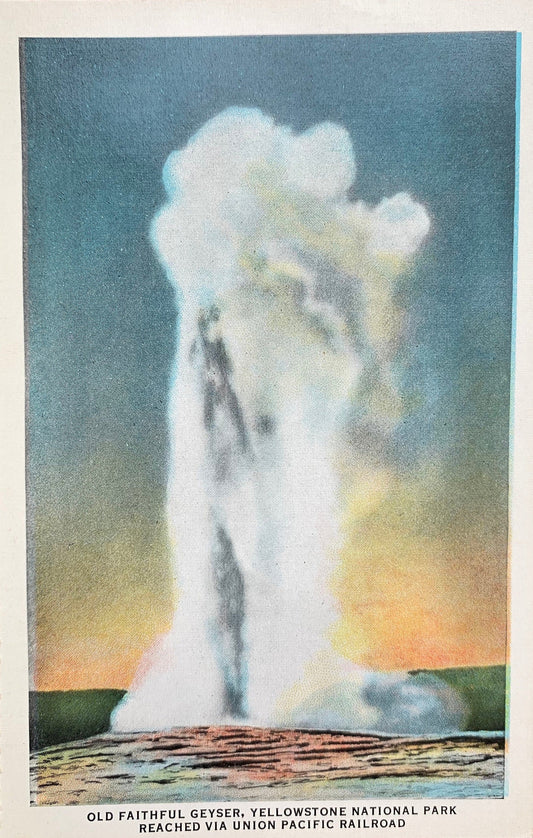 Old Faithful Geyser - Yellowstone National Park Reached via Union Pacific Railroad Vintage Postcard