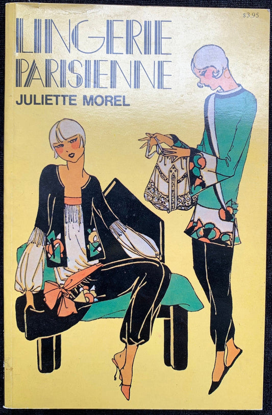 Lingerie Parisienne by Juliette Morel - Vintage Softcover - Like New Book - Published 1976
