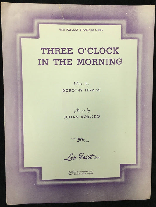 Three O'Clock in the Morning by Julian Robledo Words by Dorothy Terriss Feist Popular Standard Series 1912