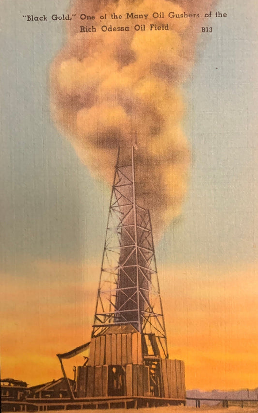 Black Gold, One of the Many Oil Gushes of the Rich Odessa Oil Field