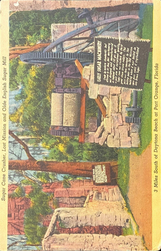 Sugar Cane Crusher - Lost Mission and Olde English Sugar Mill - Port Orange, Florida - 1940s Postcard