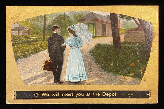 We will meet you at the Depot - Satirical Vintage Postcard