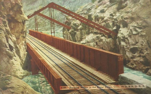 Hanging Bridge in the Royal Gorge - Colorado - Vintage 1910s Railroad Postcard