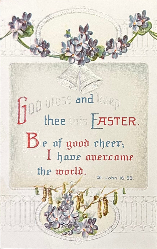 God bless and keep thee this Easter. Be of good cheer; I have overcome the world - Vintage Embossed Made in Germany  Early 1900sPostcard