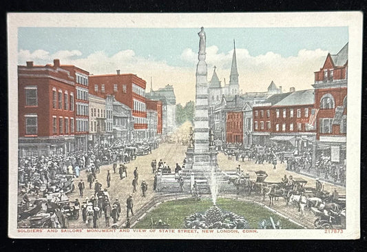 Soldiers’ and Sailors’ Monument and View of State Street, New London, Connecticut - Vintage Postcard