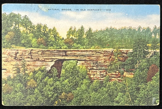 Natural Bridge - “In Old Kentucky” - 1940s Linen Postcard