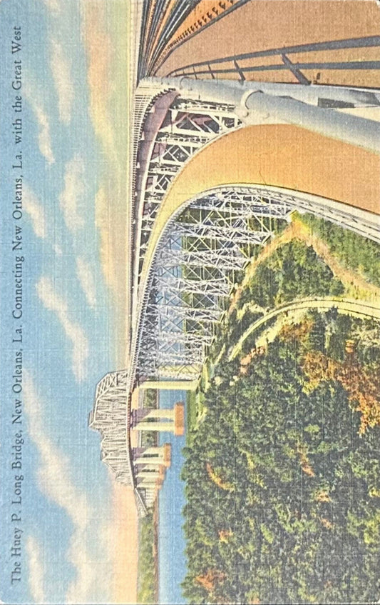 The Huey P Long Bridge, New Orleans, Louisiana, Connecting New Orleans with the Great West - Linen Vintage Postcard
