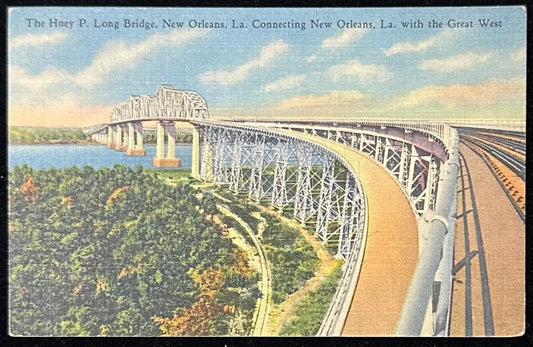 The Huey P Long Bridge, New Orleans, Louisiana, Connecting New Orleans with the Great West - Linen Vintage Postcard