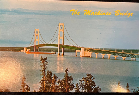 The Mackinac Bridge - Vintage Postcard with Tanker under the bridge